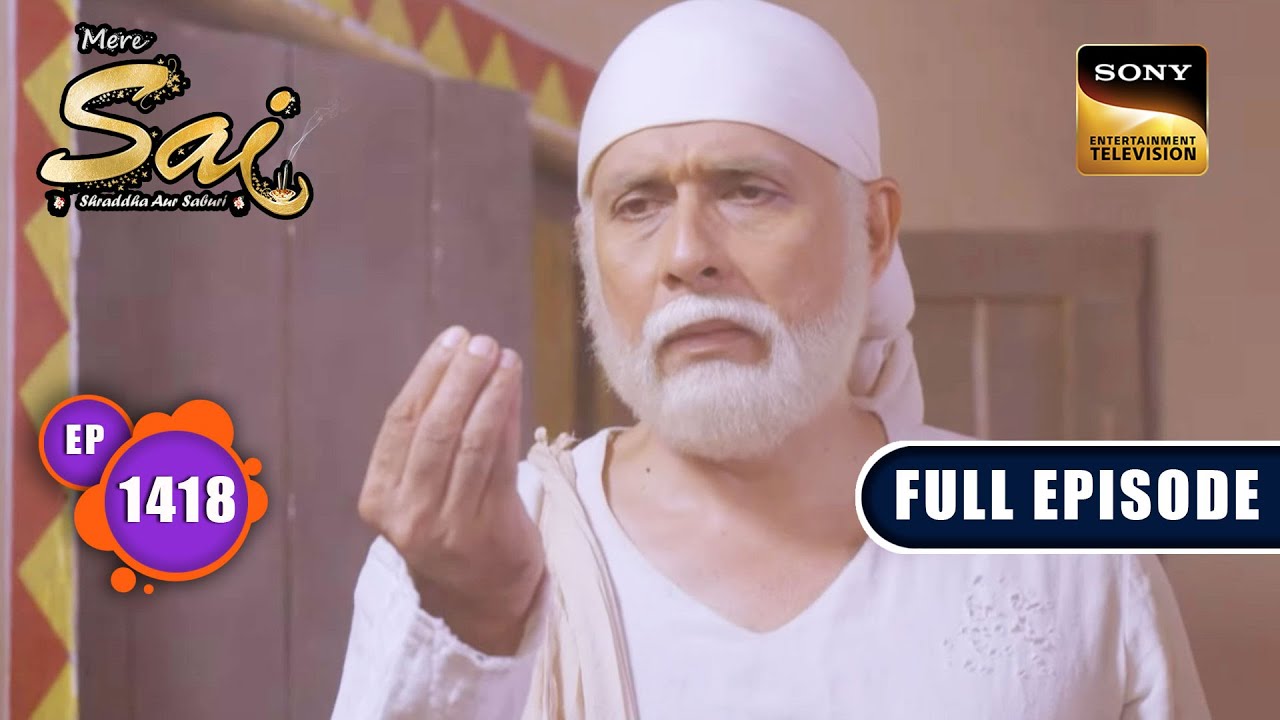 अंत की शुरुआत | Mere Sai - Ep 1418 | Full Episode | 19 June 2023