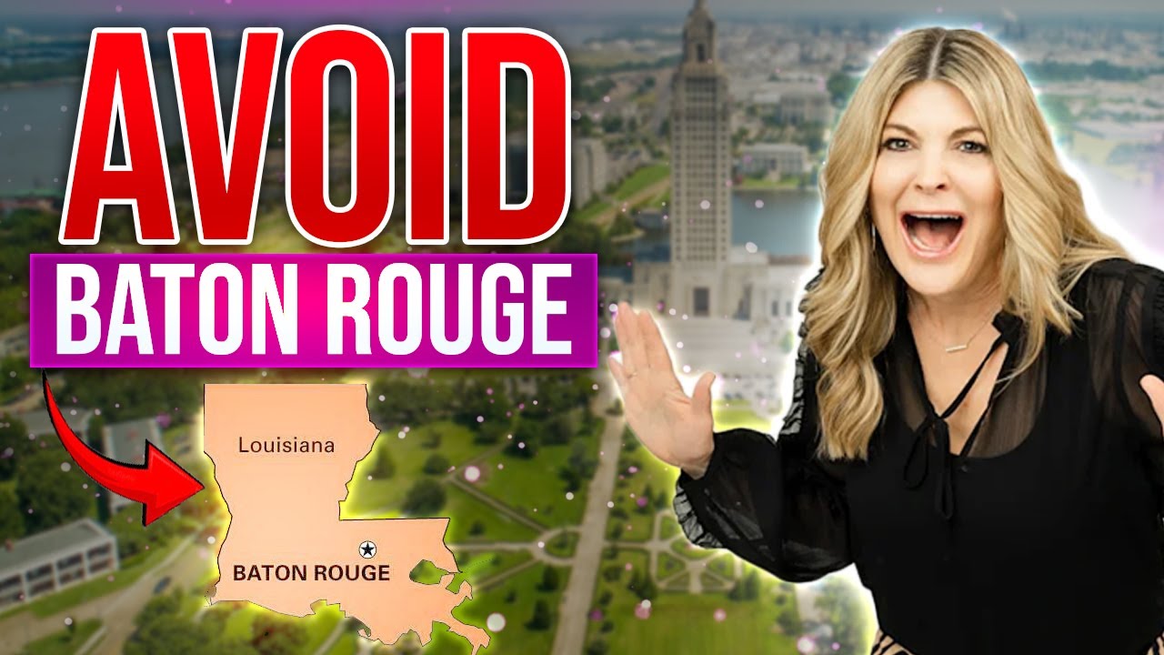 Avoid Moving to Baton Rouge Louisiana UNLESS You Can Handle These 9 Things!