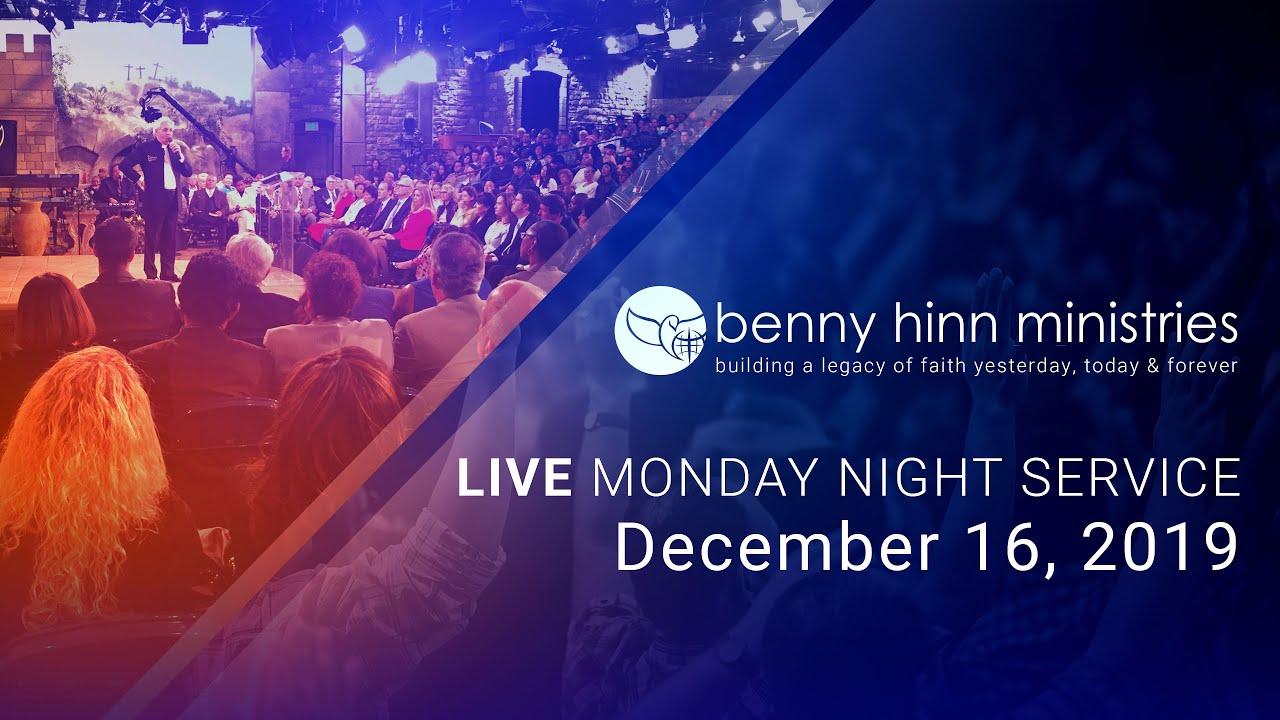 Benny Hinn LIVE Monday Night Service - December 16, 2019
