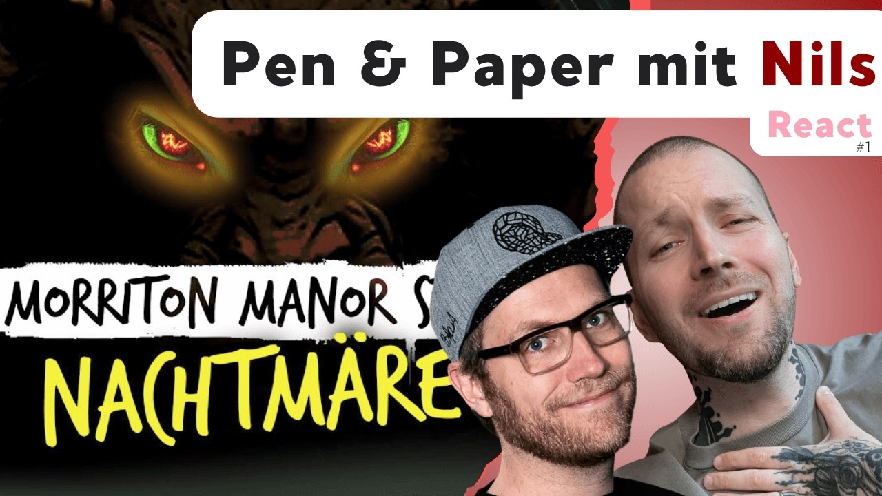 Endlich schauen wir zusammen. Juhu! - Pen & Paper React mit Nils und Hauke | Nachtm&auml;re Part 1