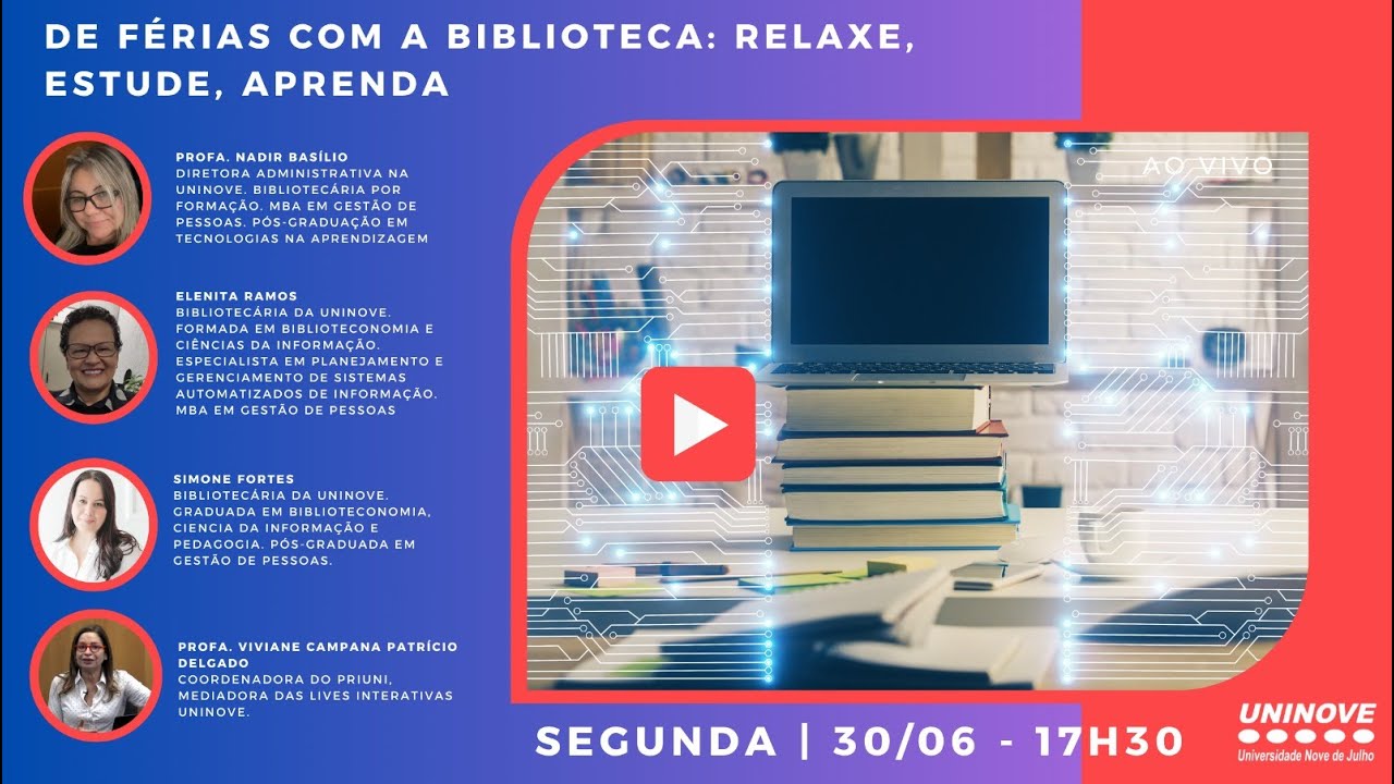 UNINOVE LIVE - DE FÉRIAS COM A BIBLIOTECA: RELAXE, ESTUDE, APRENDA
