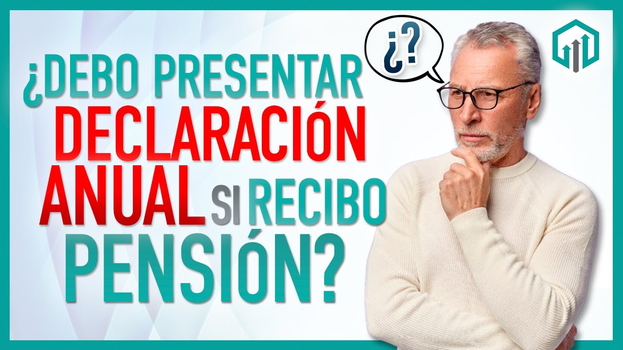 DECLARACIÓN ANUAL PARA PENSIONADOS