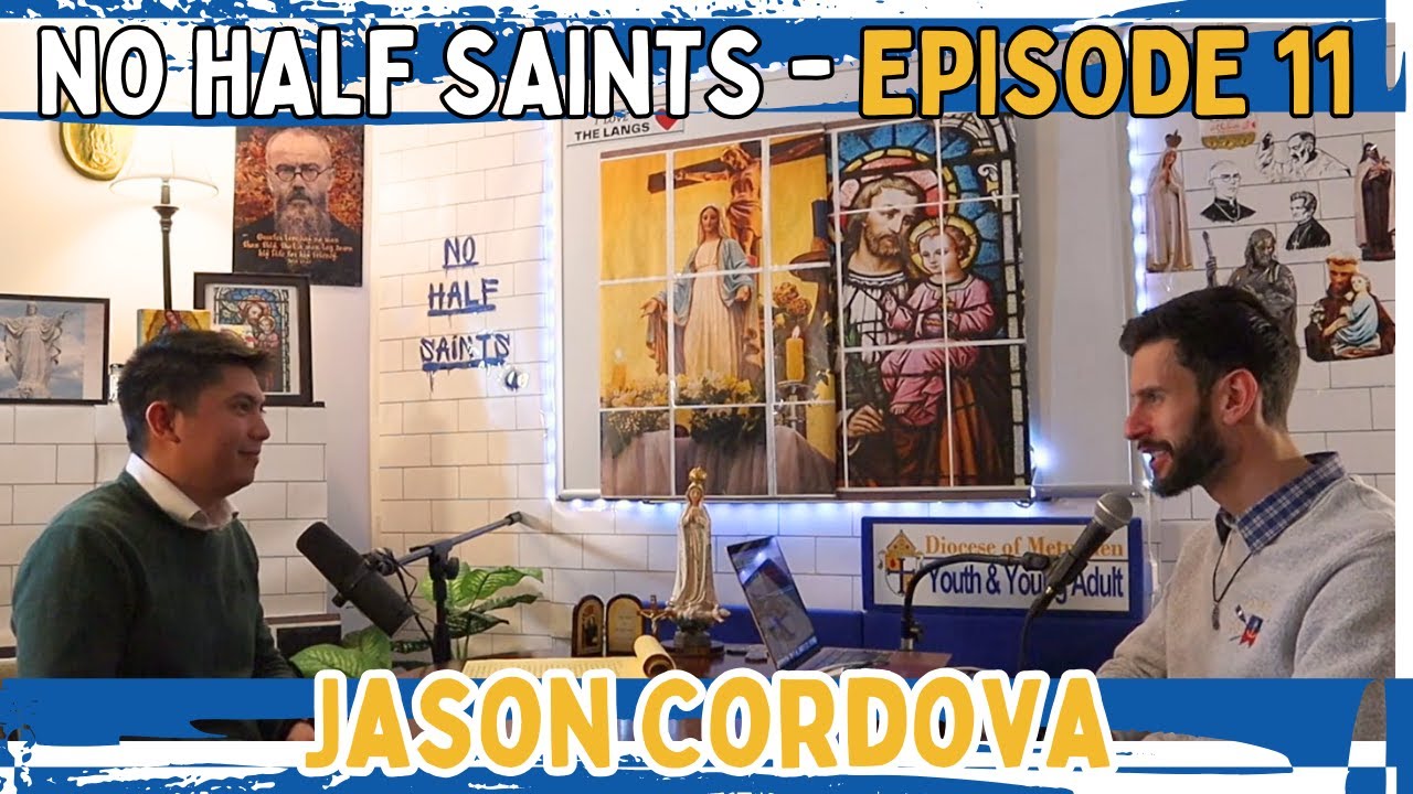 Saints you may have never heard of (Jason Cordova) - Episode 11