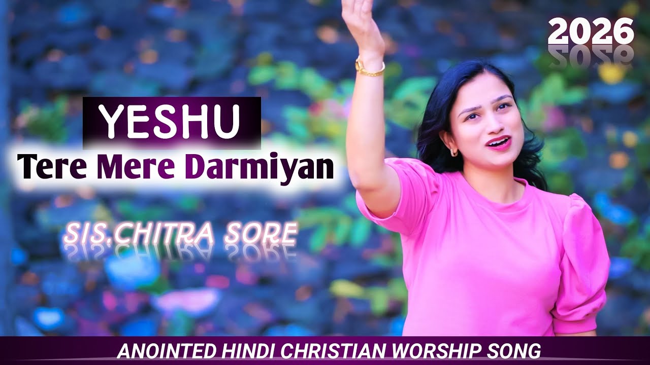 New Hindi Christian Song 2026 | Tere Mere Darmiya Yeshu | Latest New Christian Songs 2026