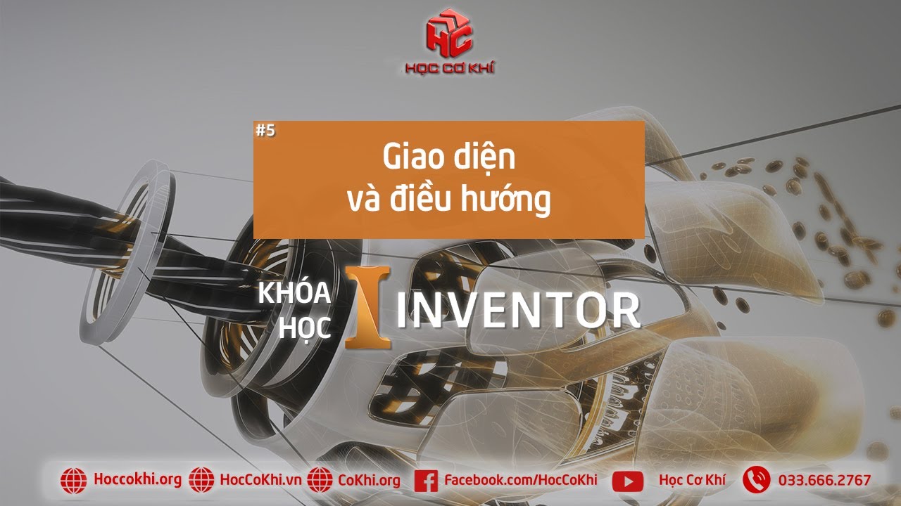[hoccokhi] Bài 5: Giao diện và điều hướng trong Inventor