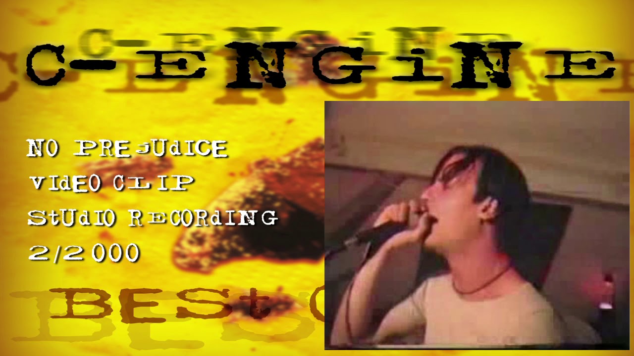 C-engine - No Prejudice + Video Clip (studio recording) 2/2000
