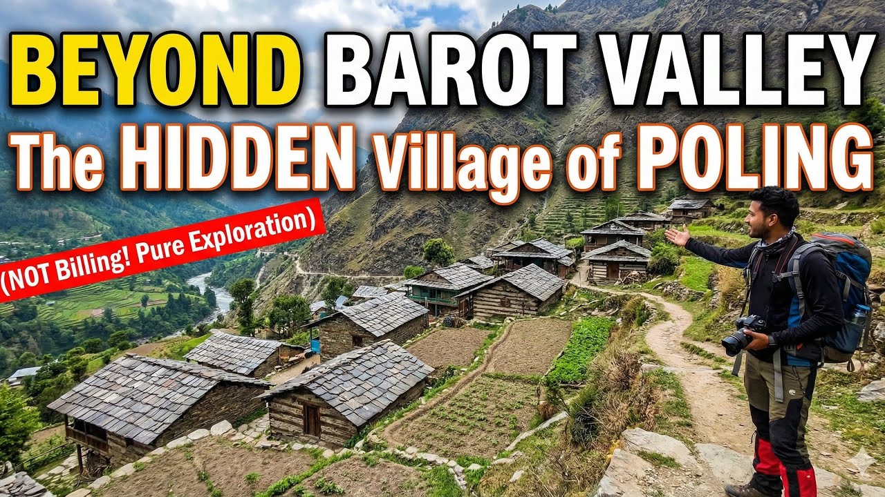 EP-3 | Beyond Barot Valley: Exploring the 150-Year-Old Secrets of Poling Village 🏔️✨