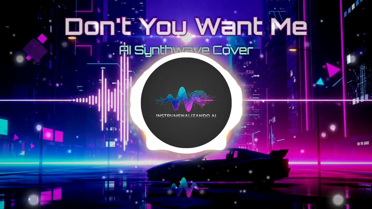 💔 Don't You Want Me Remix (AI Synthwave Cover) | Free Copyright Music | Instrumentalizando AI