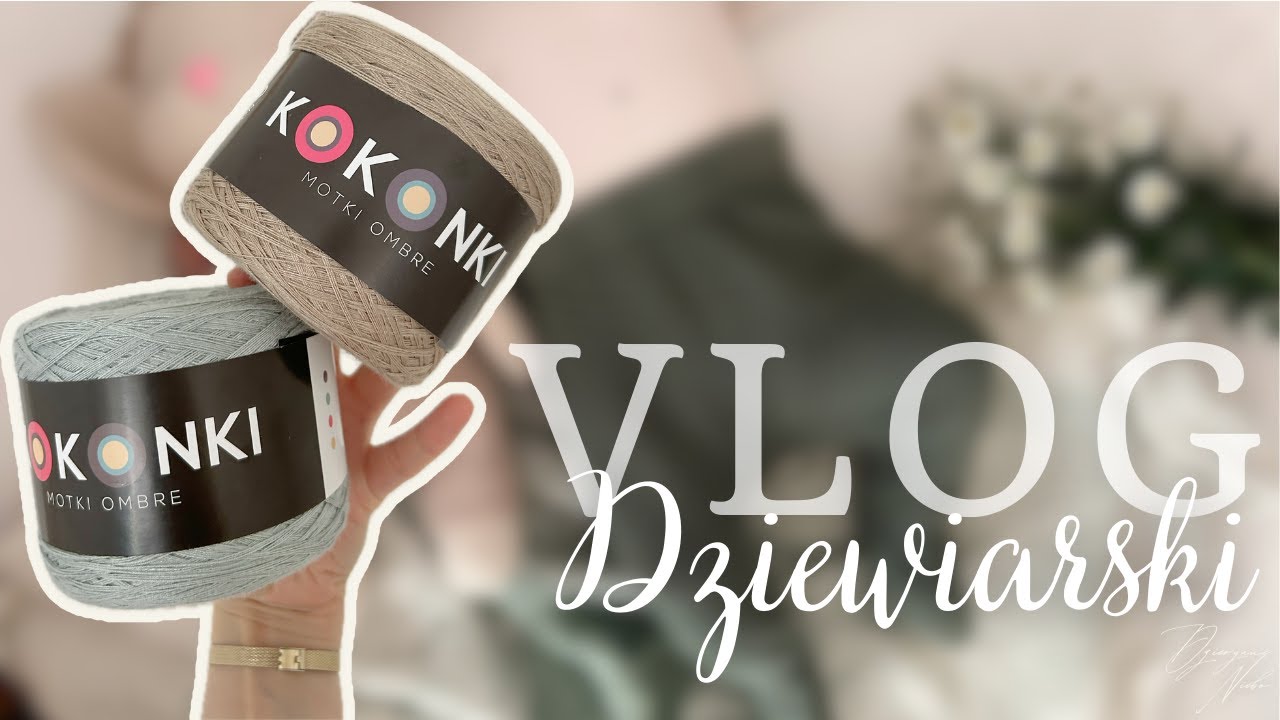 Vlog Dziewiarski #36 | Kończę marcowe projekty, Viscoza od kokonków, gabo, wzory, plany i inspiracje