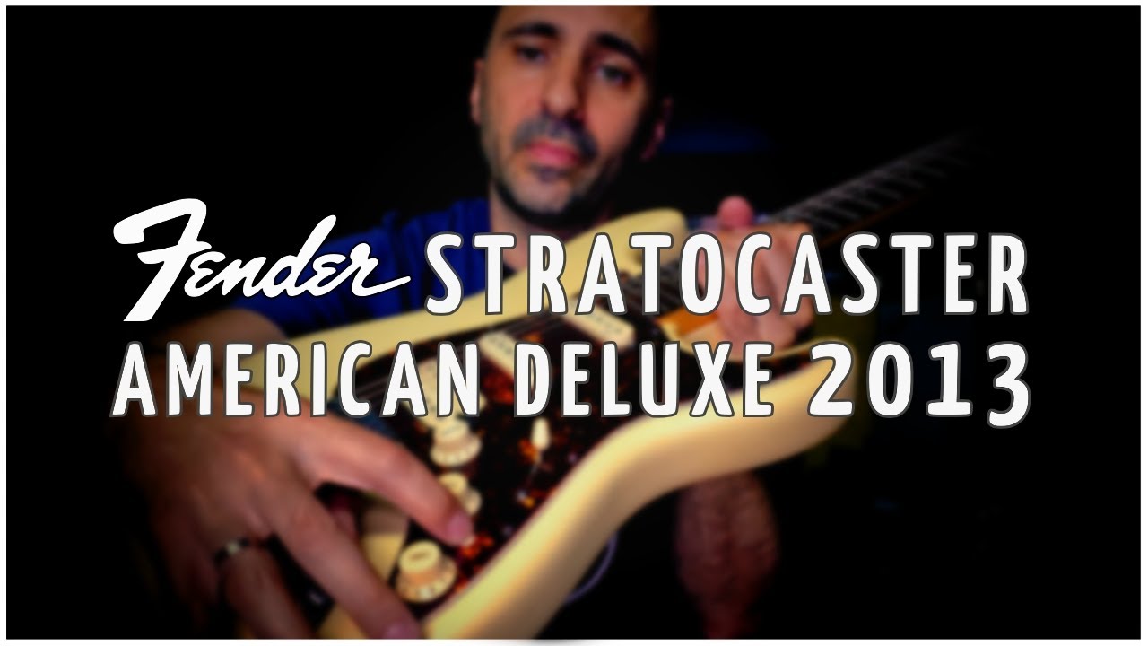 FENDER STRATOCASTER AMERICAN DELUXE 2013 | Español 4K