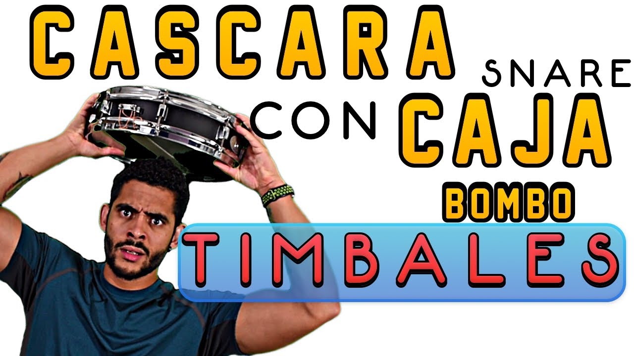 (TIMBAL) COMO TOCAR LA CASCARA CON CAJA Y BOMBO - SON, SALSA Y TIMBA