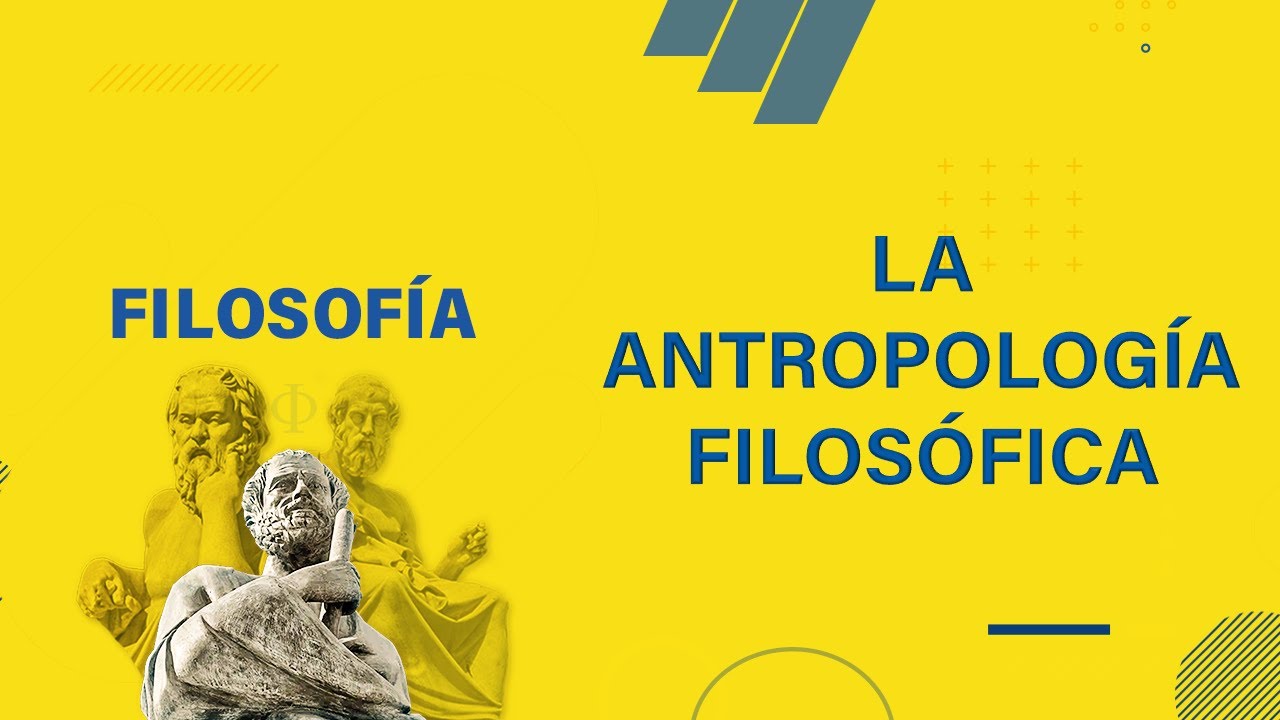 📚 𝑭𝑰𝑳𝑶𝑺𝑶𝑭𝑰𝑨 🔹 𝑳𝒂 𝒂𝒏𝒕𝒓𝒐𝒑𝒐𝒍𝒐𝒈í𝒂 𝒇𝒊𝒍𝒐𝒔ó𝒇𝒊𝒄𝒂 🔸