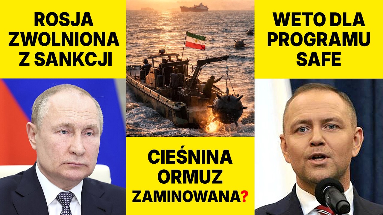 USA znoszą sankcje na rosyjską ropę, IRAN minuje cieśninę Ormuz, WETO Prezydenta dla programu Safe