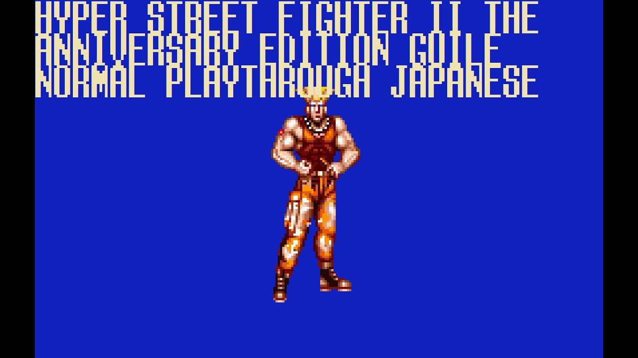 Hyper Street Fighter II The Anniversary Edition Arcade Guile Normal Playthrough (Japan)