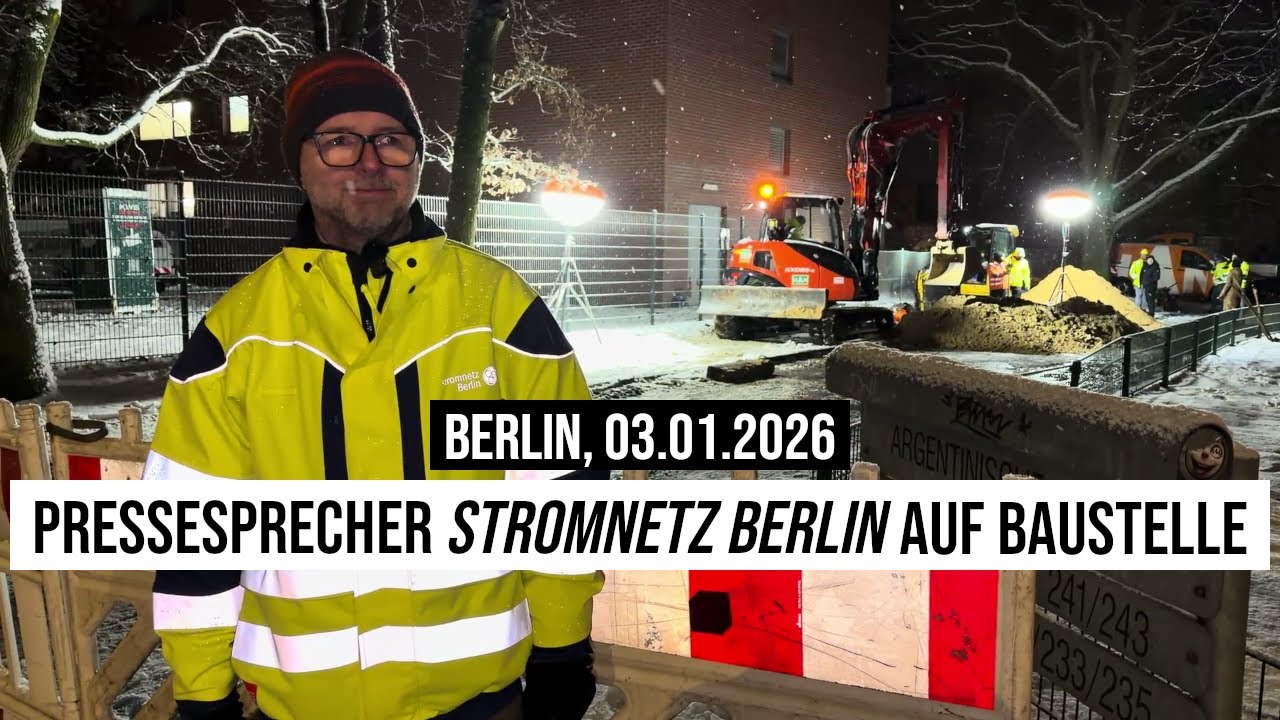 03.01.2026 #Blackout #Berlin Tag 1: Die wichtigste Baustelle Berlins! #Stromnetz baut am Provisorium