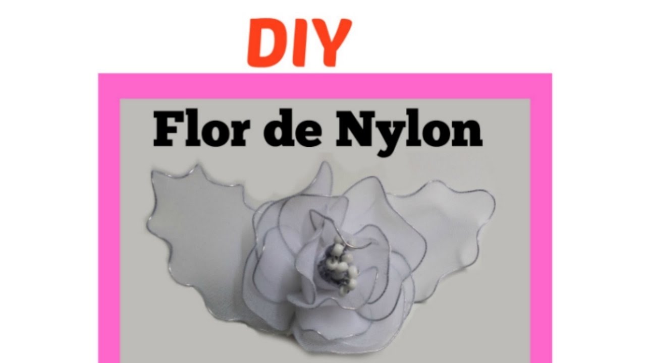 DIY: FLOR DE NYLON