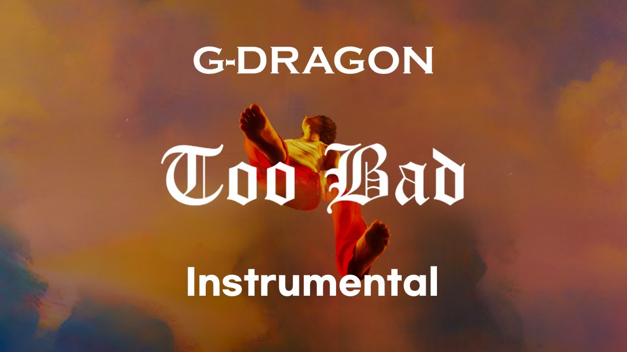 G-DRAGON - 'TOO BAD (feat. Anderson .Paak)' (Instrumental)