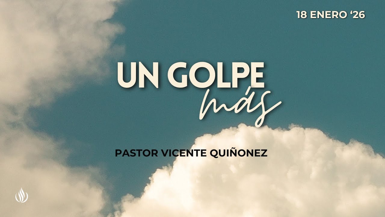 UN GOLPE MÁS | Pastor Vicente Quiñonez