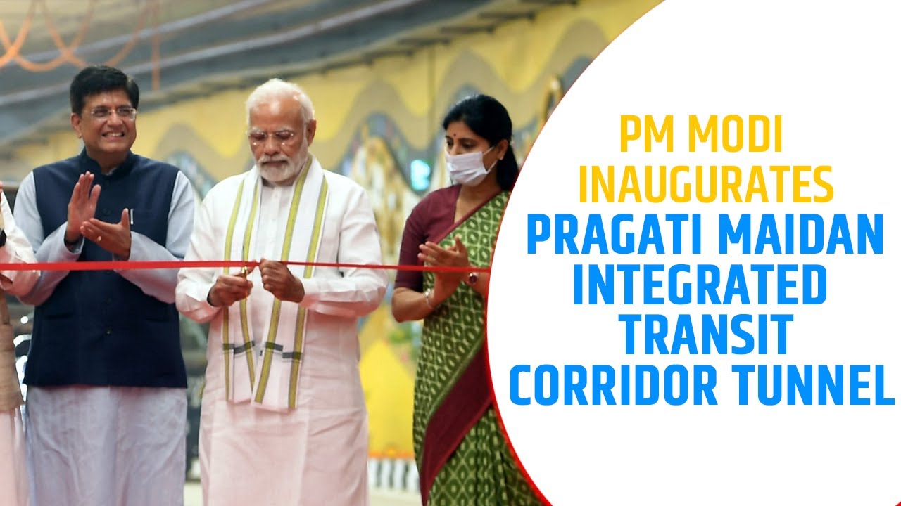 PM Modi inaugurates Pragati Maidan Integrated Transit Corridor tunnel | PMO