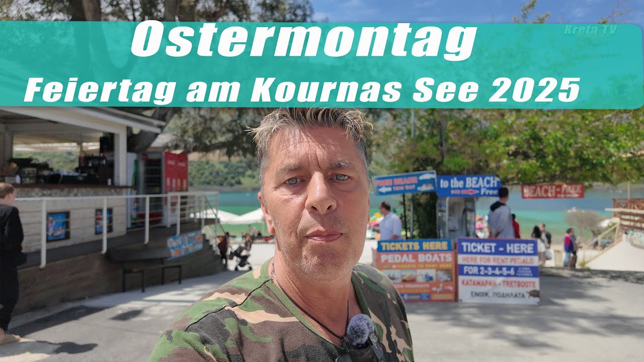 Ostermontag - Feiertag am Kournas See 2025!   Kreta/Crete/Griechenland 2025   4K