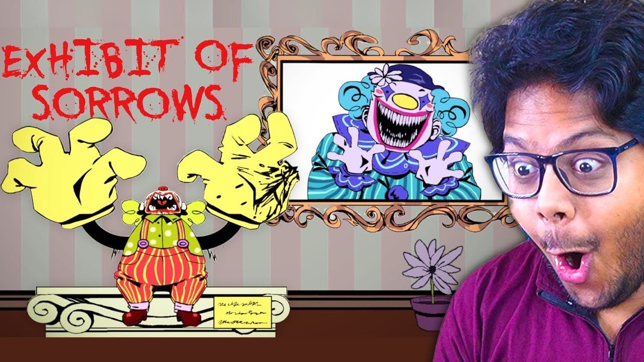 DON'T UPSET THE CLOWN!!! | Exhibit Of Sorrows (Full Gameplay) 😱