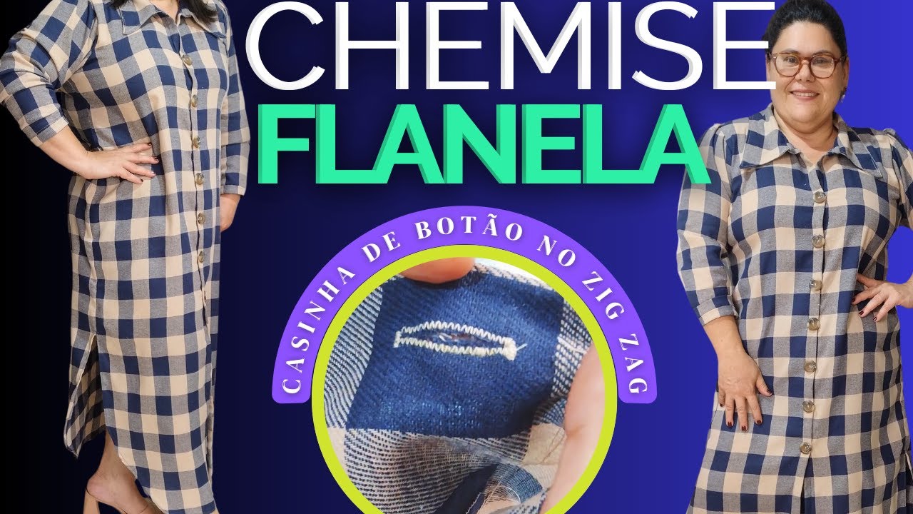 AULA DIDÁTICA - CHEMISE EM FLANELA E COMO FAZER CASINHA DE BOTÃO NO ZIG ZAG EU VOU TE ENSINAR