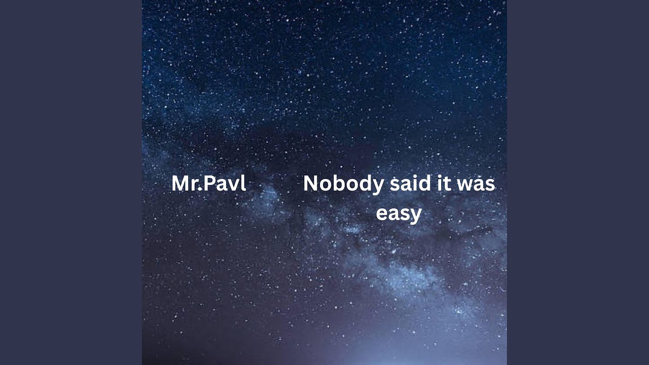 Nobody said it was easy