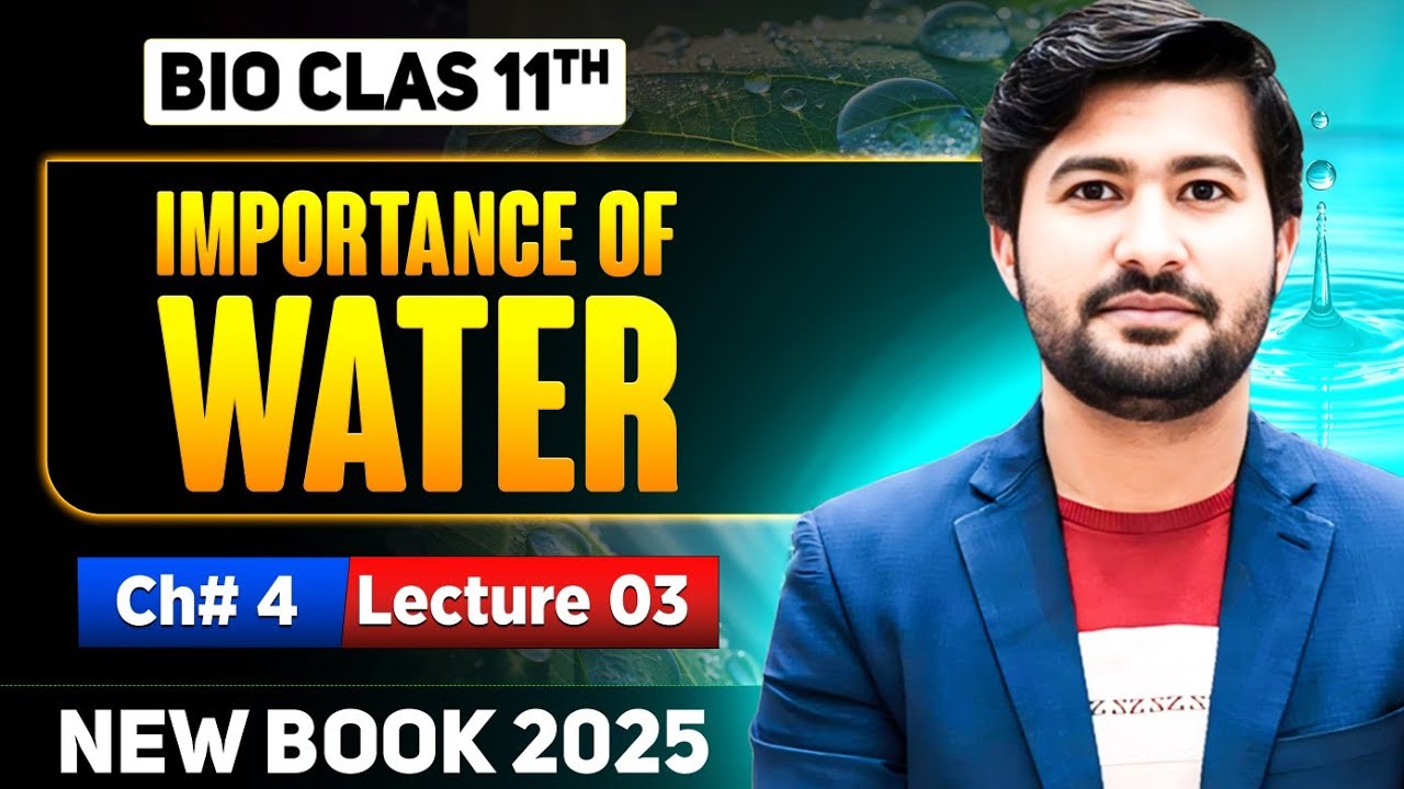 Importance of Water Biology class 11 | Chapter 4 lec 3 by irtisams biology 