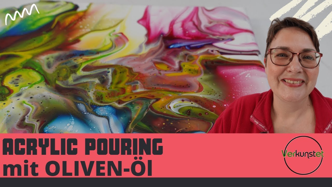 Acrylic Pouring mit Oliven&ouml;l | Tipps zu Acrylgie&szlig;en | Fluid Painting Technik