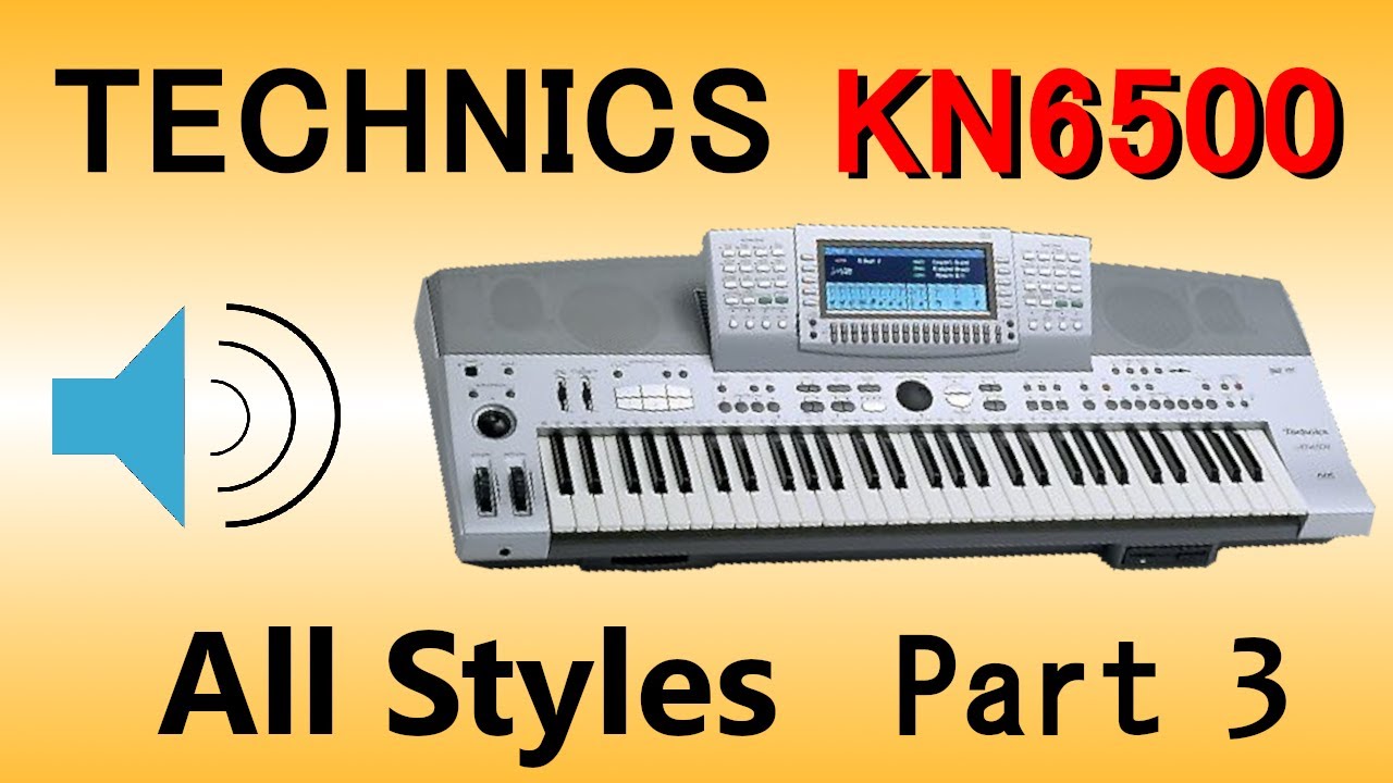 Technics KN6500 All Styles Part 3 (Latin, Jazz,  ...) Keyboard Arranger