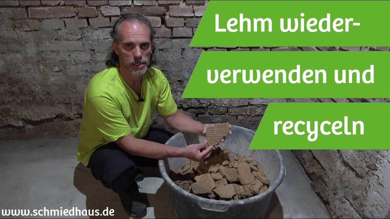 Lehm wiederverwenden und recyceln