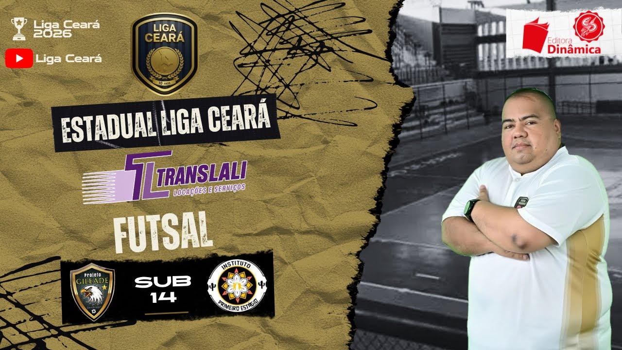 Estadual Liga Ceará Translali Futsal 2026: Proj. Gileade 🆚 Inst. Primeiro Estágio - SUB-14