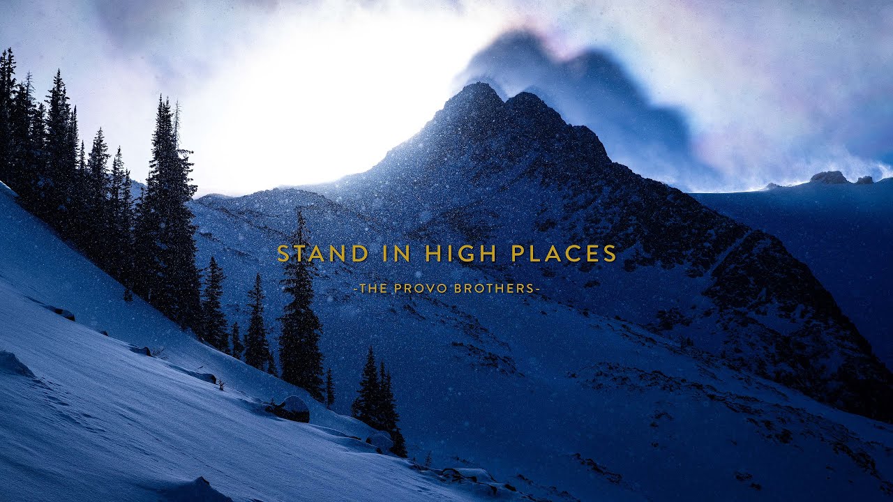 Stand In High Places - The Provo Brothers