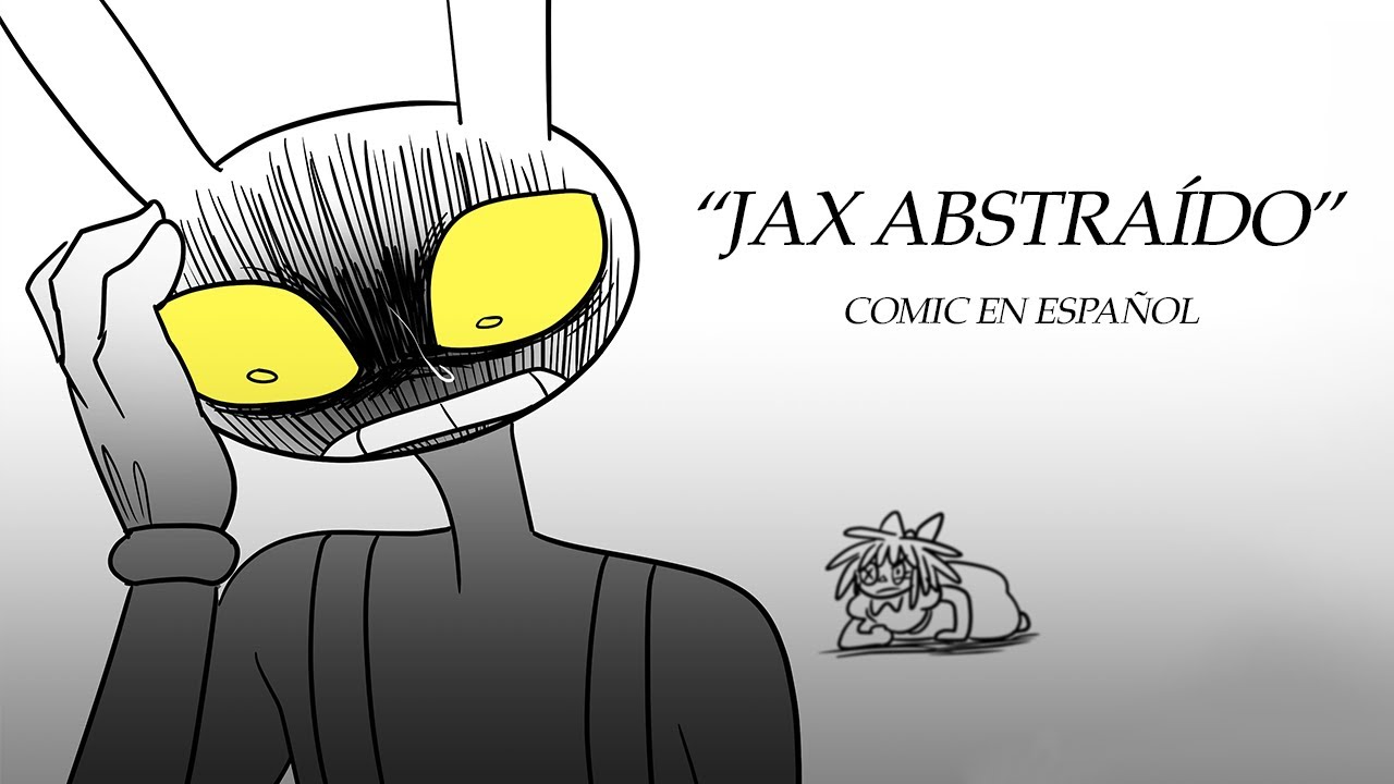 ¨JAX ABSTRAÍDO¨ - Digital Circus comic - en ESPAÑOL [completo]