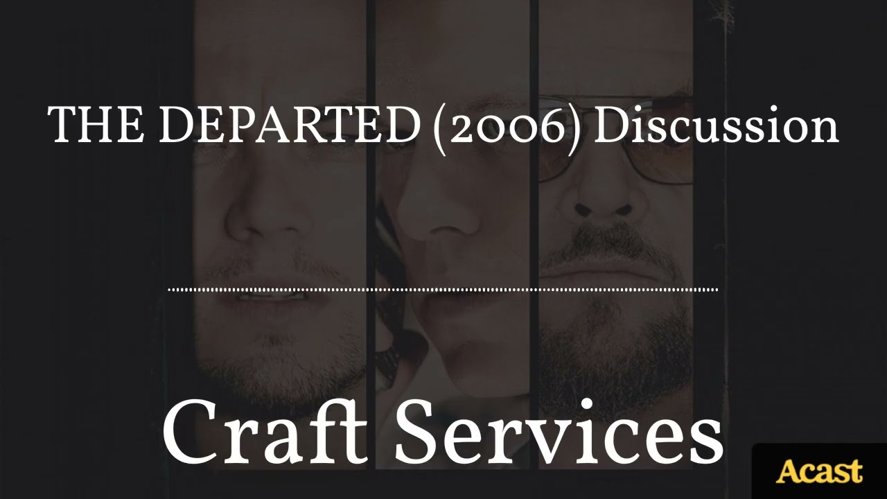 THE DEPARTED (2006) Discussion | Craft Services