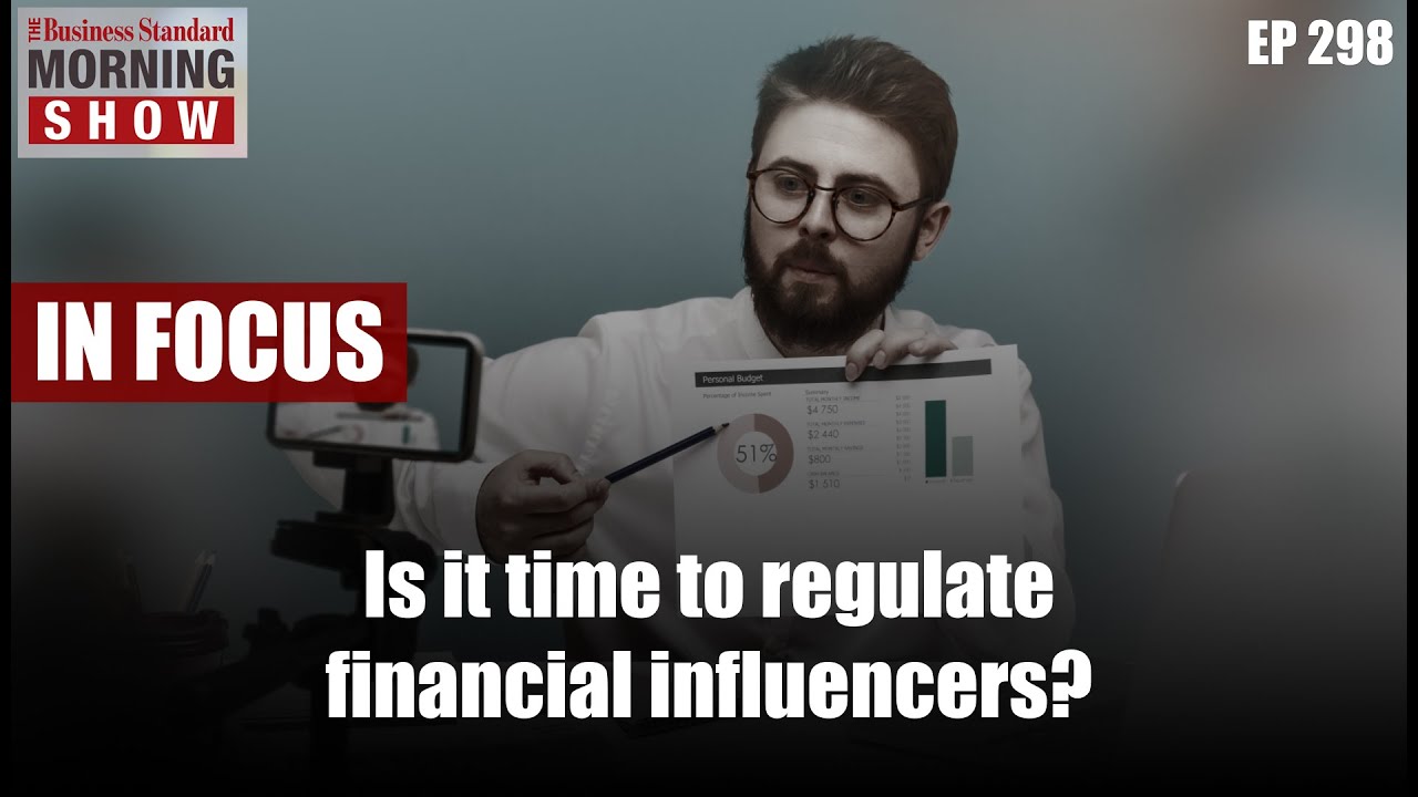 TMS Ep298: Regulate &lsquo;finfluencers&rsquo; | EWS Quota Verdict | Markets | Regulatory Sandbox