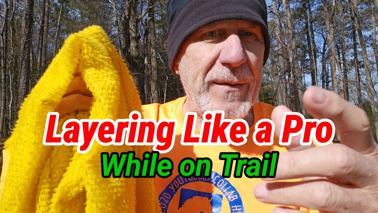 Layering Like a PRO while on trail.