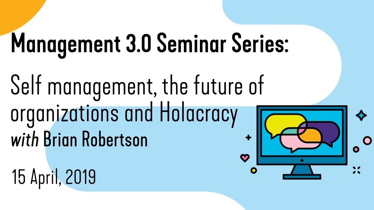 Self management, the future of work, purpose-driven organizations and Holacracy with Brian Robertson