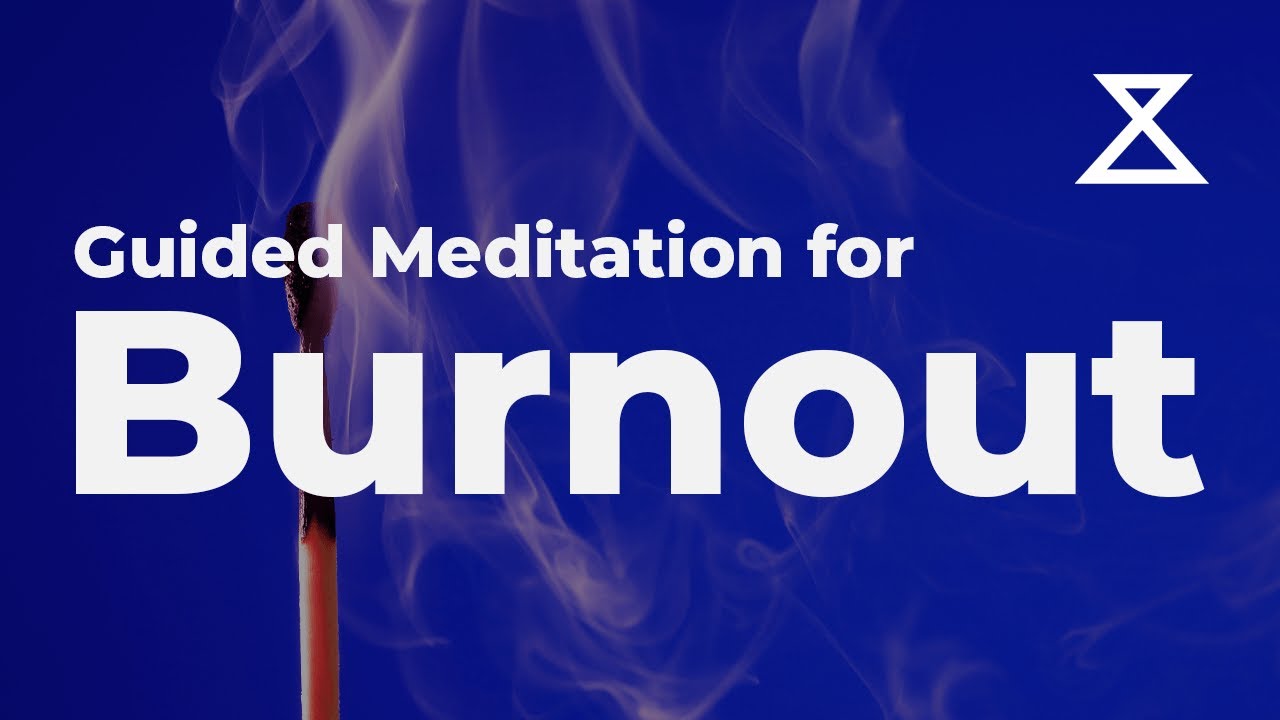 Guided Meditation for Burnout