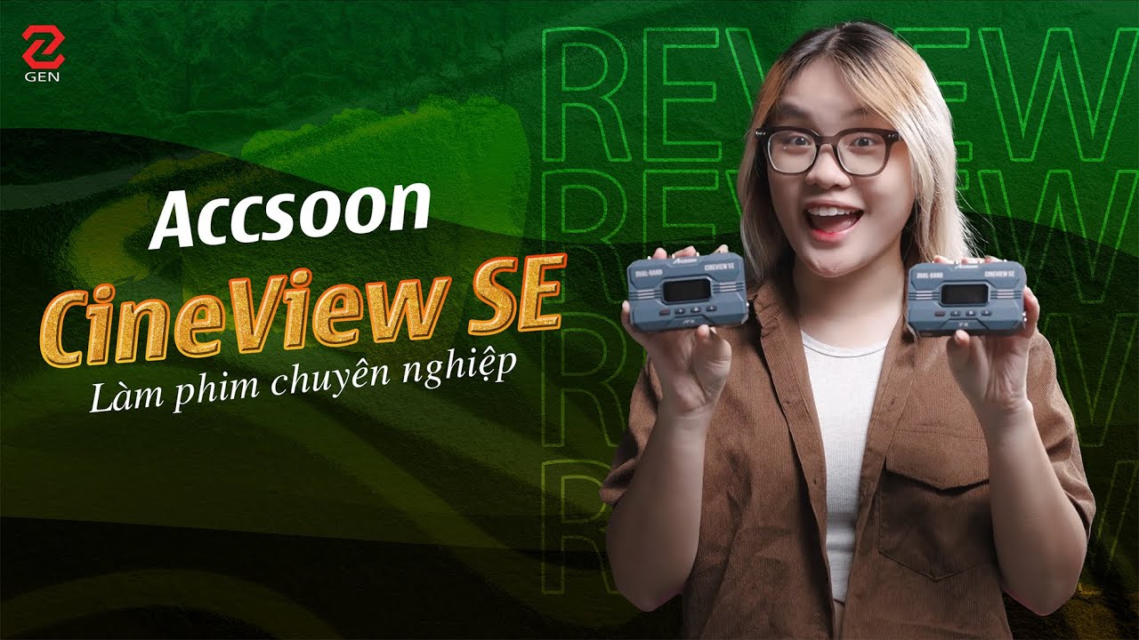 Review Accsoon CineView SE: Truyền video không dây dành cho dân quay phim chuyên nghiệp