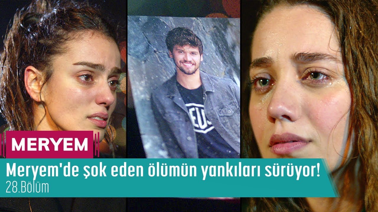 Meryem'de şok eden ölümün yankıları sürüyor! - Meryem 28. Bölüm