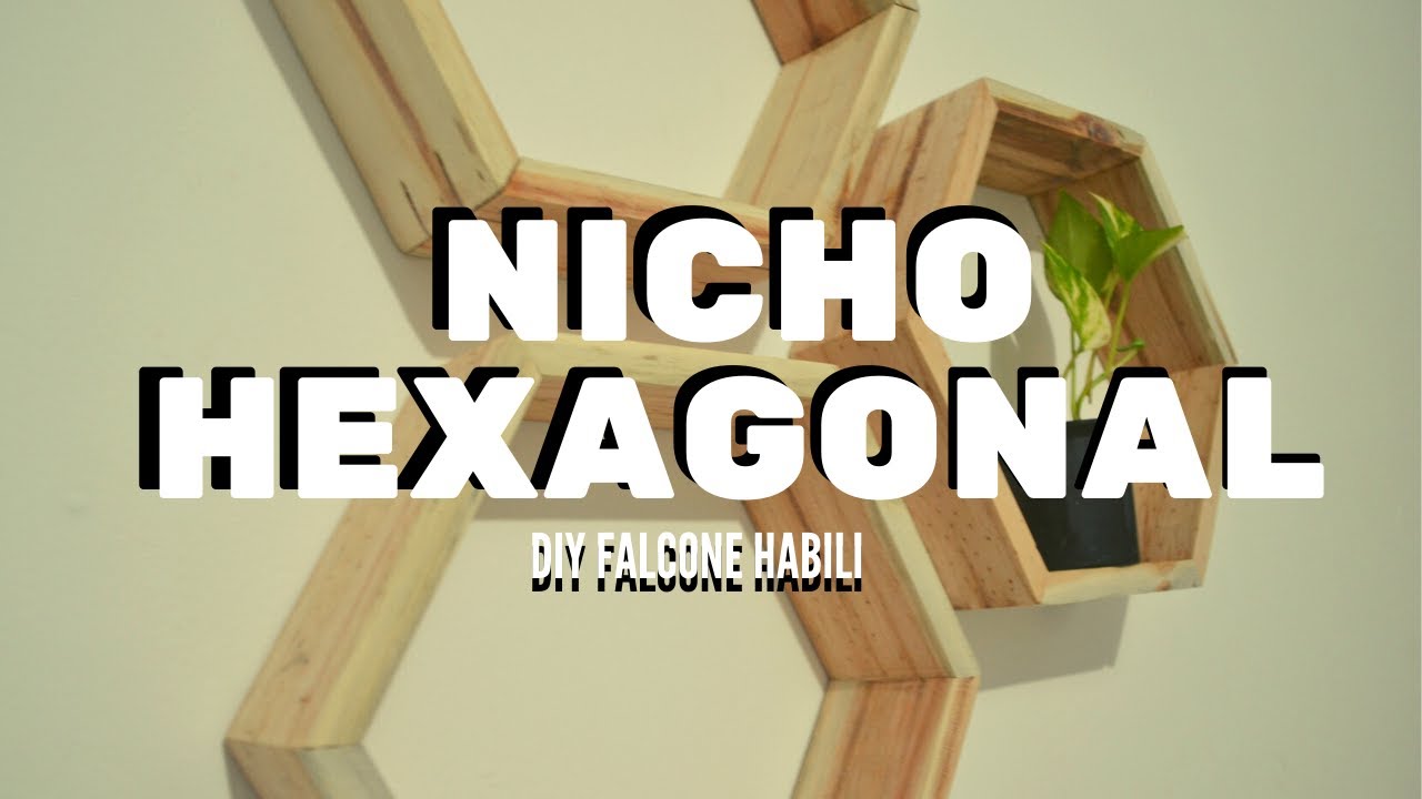 NICHO HEXAGONAL - Faça Você Mesmo