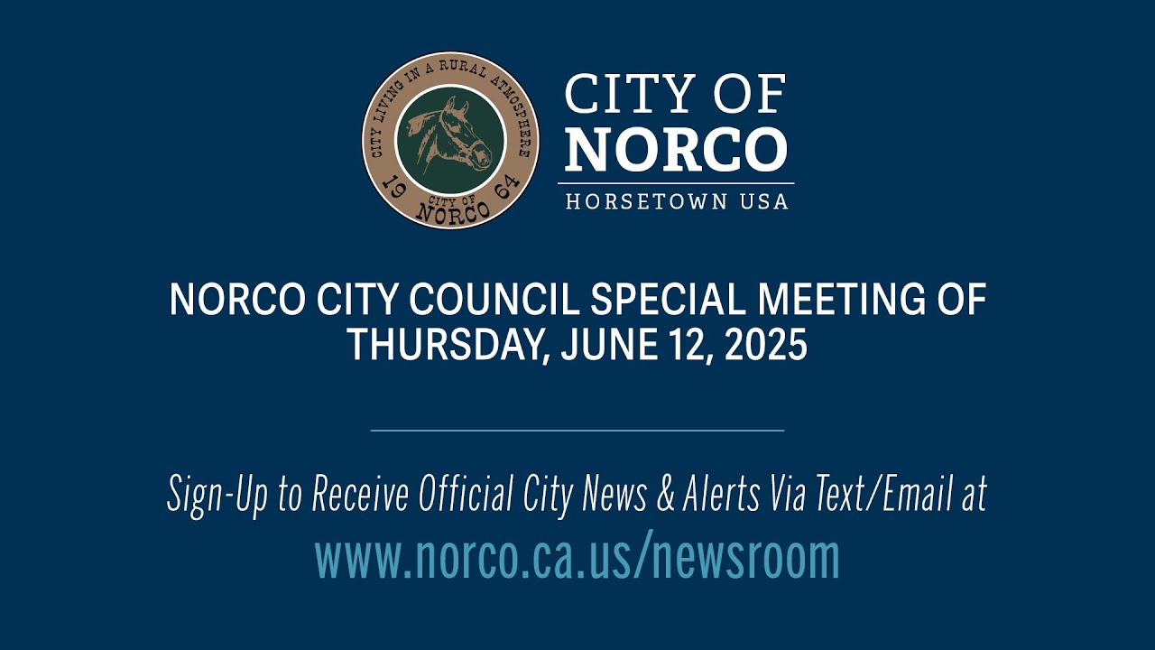City of Norco - City Council Special Meeting – June 12, 2025