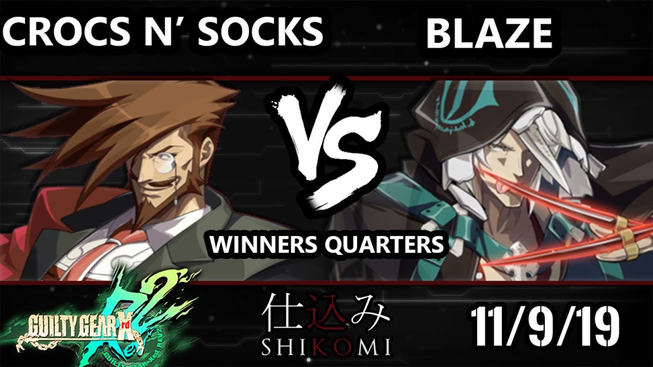 Shikomi GGXRD - Crocs n' Socks (Slayer) Vs. Blaze (Raven) Guilty Gear Xrd REV 2 Winners Quarters