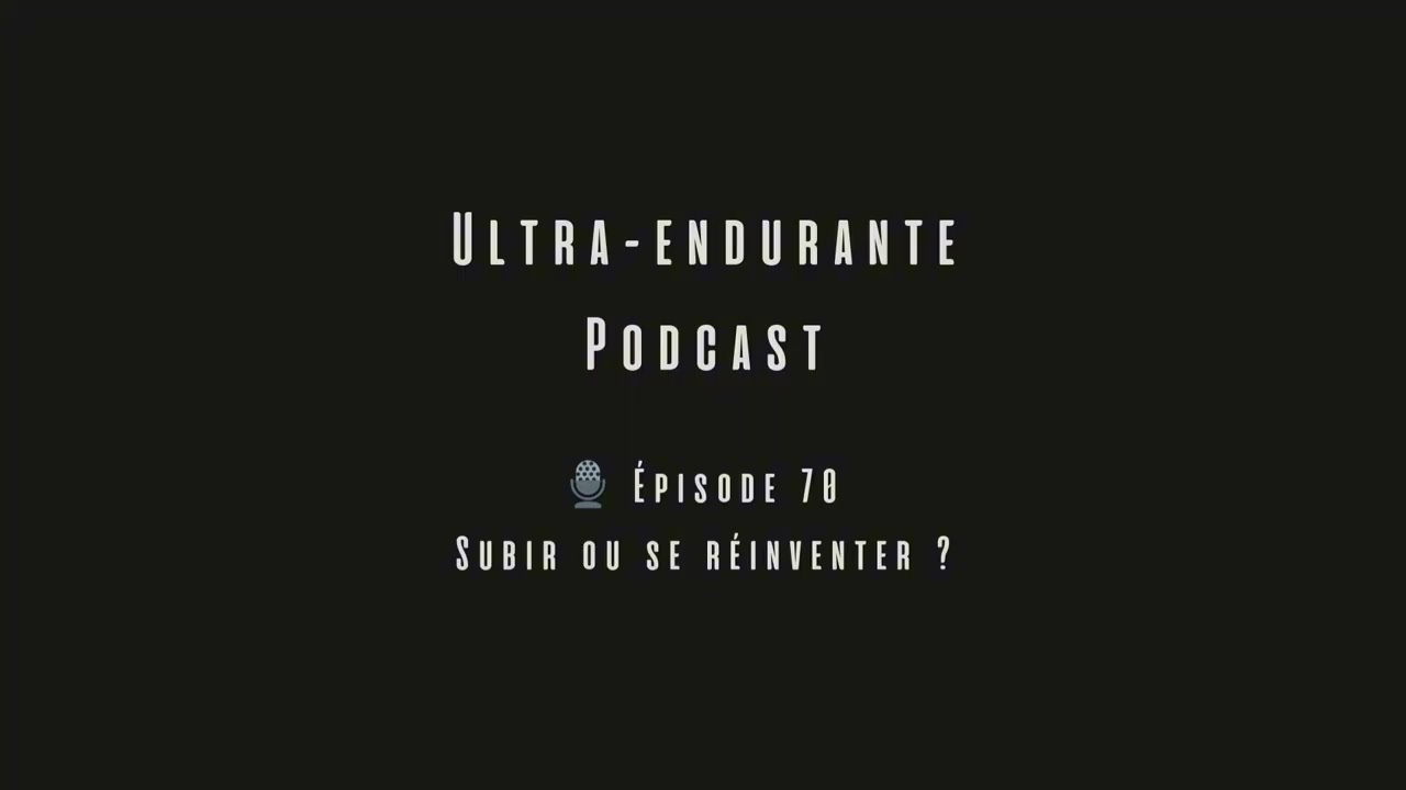 🎙️ Épisode 70 — Subir ou se réinventer ?