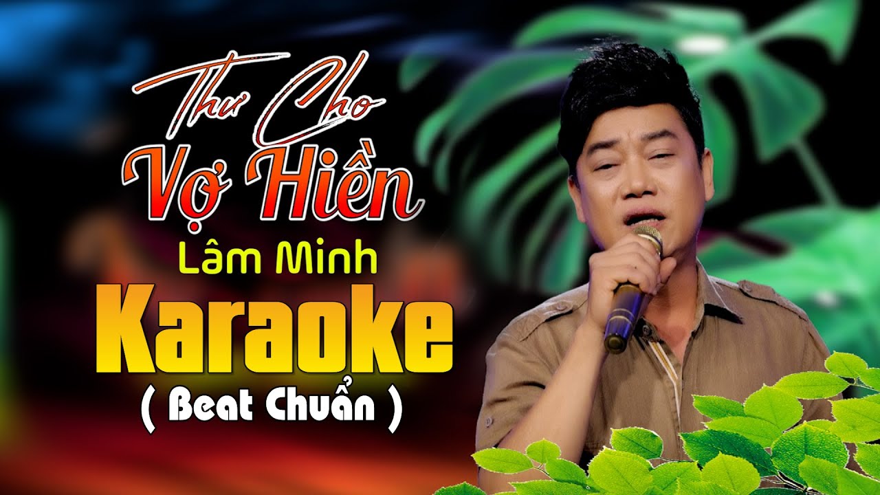 Karaoke Thư Cho Vợ Hiền Beat Chuẩn Lâm Minh #hatkaroke #bolerovietnam #beat