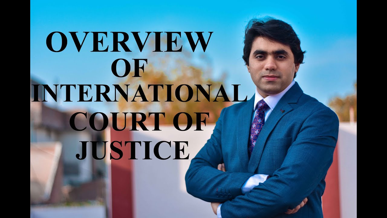 ICJ - International Court of Justice - Part 1/3 - Video Lecture by Wajdan Bukhari