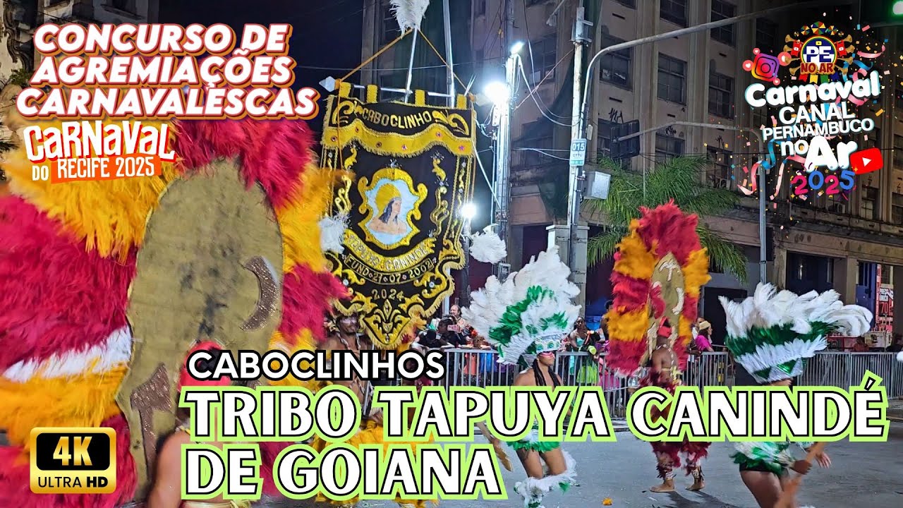 [CARNAVAL 2025] TRIBO TAPUYA CANINDÉ DE GOIANA CONCURSO DE AGREMIAÇÕES CARNAVALESCAS DO RECIFE 2025