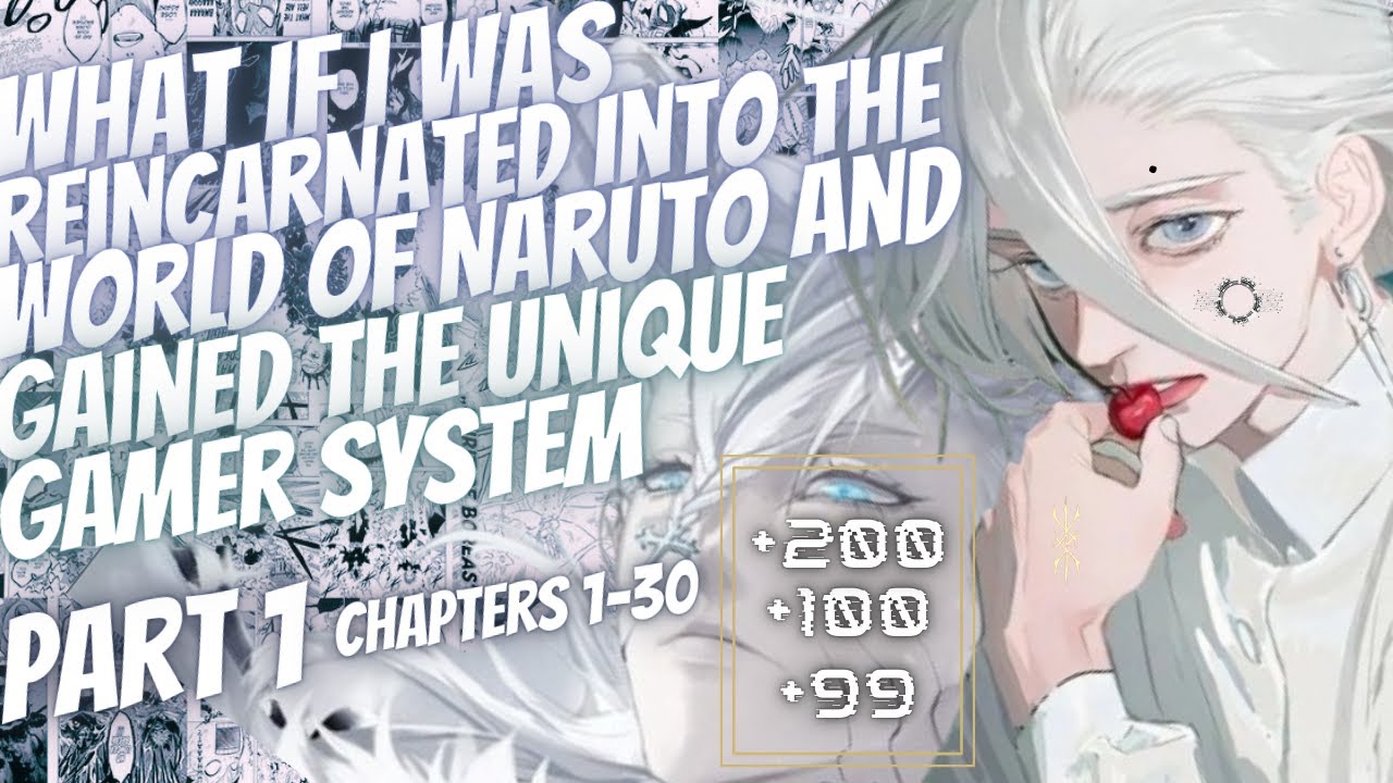 What If I Was Reincarnated Into The World Of Naruto And Gained The Unique Gamer System | Part 1