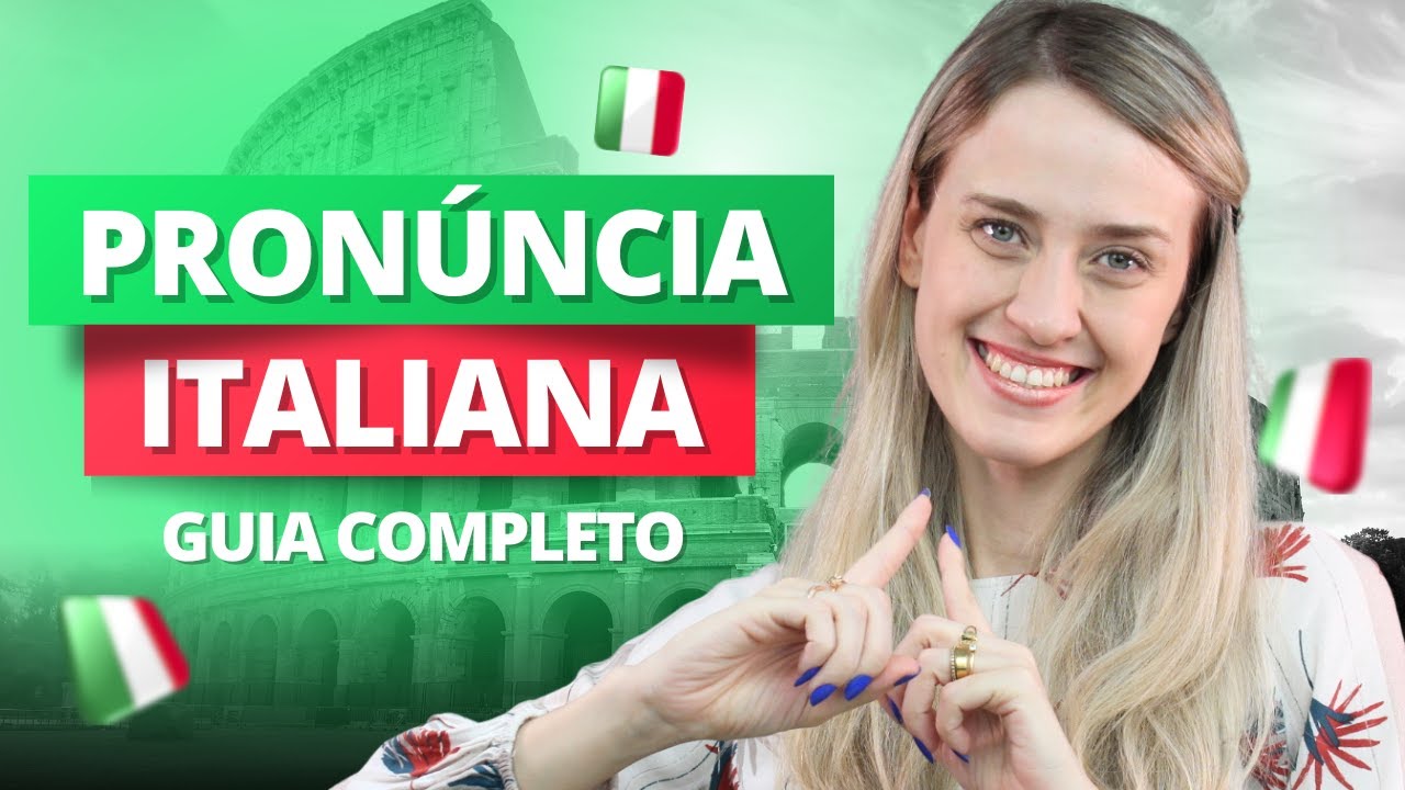 PRONÚNCIA ITALIANA NA PRÁTICA: Guia Completo | Italiano para iniciantes